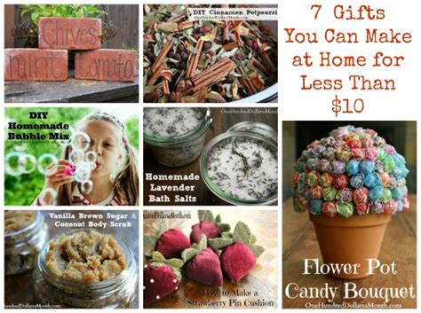 Order unique birthday gifts for your loved ones within your budget and make them happy. 7 Gifts You Can Make at Home for Less Than $10 - One ...