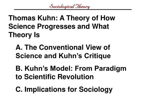 Ppt Thomas Kuhn A Theory Of How Science Progresses And What Theory