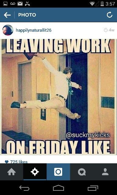 20 leaving work meme for wearied employees. Can't get out of here fast enuf!! | Funny photos, Funny memes, Leaving work