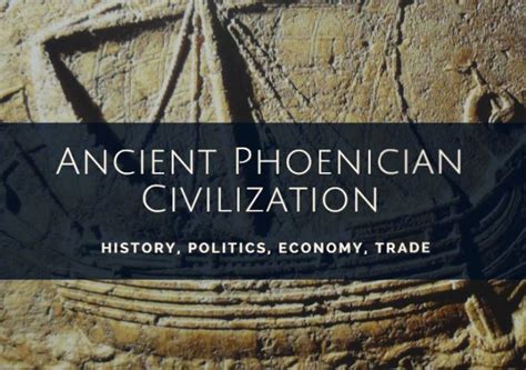 The Ancient Phoenician Civilization Ancient Civilizations World