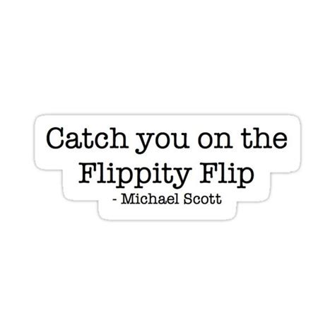 Catch You On The Flippity Flip The Office Sticker By Erin0407 In