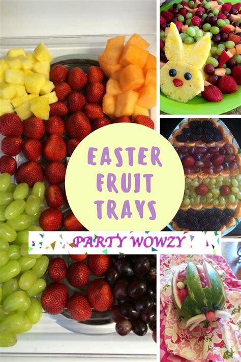 How To Make An Easter Fruit Tray Party Wowzy Easter Fruit Tray