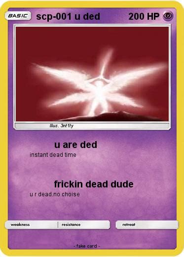 Pokémon Scp 001 U Ded U Are Ded My Pokemon Card