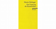 Der Ursprung des Kunstwerkes by Martin Heidegger