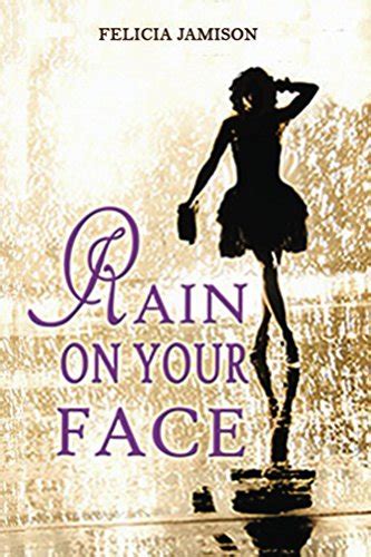 Rain On Your Face Ebook Jamison Felicia Books