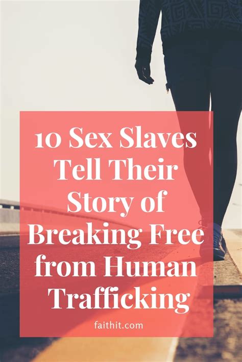 10 Sex Slaves Tell Their Story Of Breaking Free From Human Trafficking