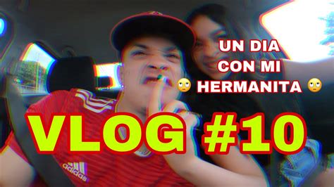 Mi Hermana Y Yo Discutimos😡🤬 Llamo A Yacho Tv 🤡🤫 Vlog 10 Youtube