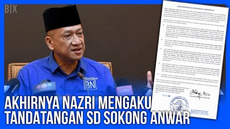 AKHIRNYA TERJAWAB NAZRI AZIZ AKUI TANDATANGAN SD SOKONG ANWAR YouTube