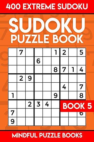 Sudoku Puzzle Book 5 400 Extreme Very Hard Sudoku Sudoku Puzzles