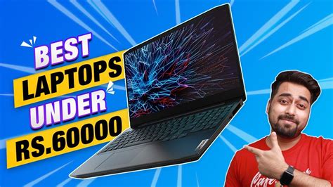 Best Laptop Under 60000 In India 2021 Most Powerful Laptop Under 60k