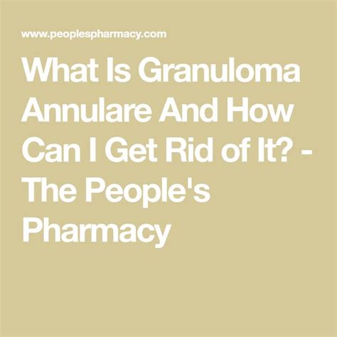What Is Granuloma Annulare And How Can I Get Rid Of It The Peoples