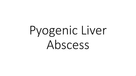 Pyogenic Liver Abscess General Surgery Youtube