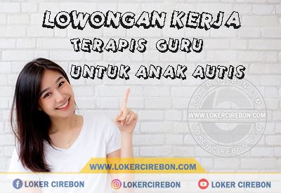 Berbagi informasi lowongan kerja di majalengka dan sekitarnya. Lowongan kerja Terapis / Guru untuk Anak Autis