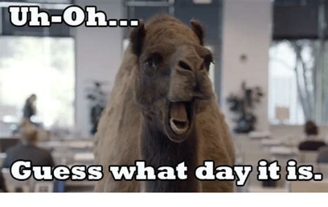 Uh Oh Guess What Day It Is Guess Meme On Meme