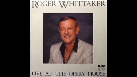 Roger Whittaker 1984 Live At The Opera House Sydney Australia