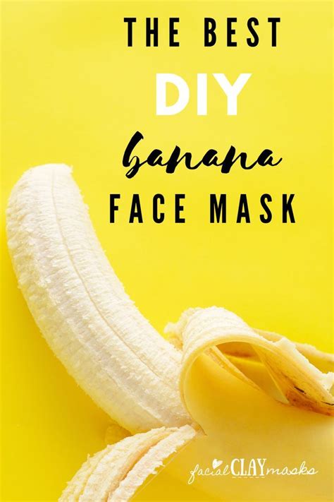 A Peeling Banana Face Mask [diy Recipe] W French Green Clay Recipe Face Mask Recipe Banana