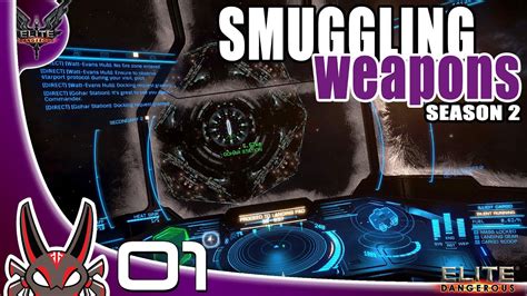 If you dont find what you are looking for, like for example the. "Smuggling Weapons" S02E01 | Elite Dangerous - YouTube