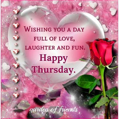 Wishing You A Day Full Of Love Laughter And Fun Happy Thursday Good