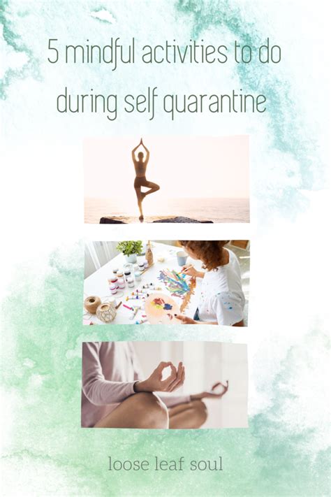 Five Mindful Activities To Do During Quarantine — Loose Leaf Soul The