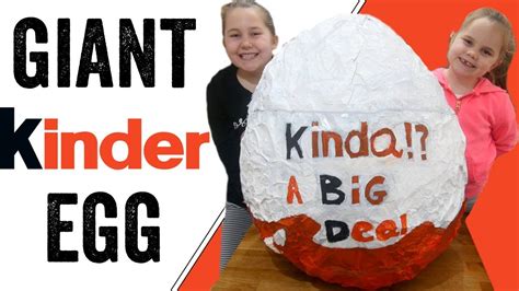 Giant Kinder Egg Youtube