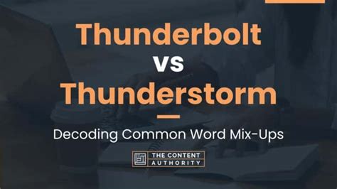 Thunderbolt Vs Thunderstorm Decoding Common Word Mix Ups