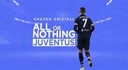 All or Nothing: Juventus - Release date, Where to watch and More Details