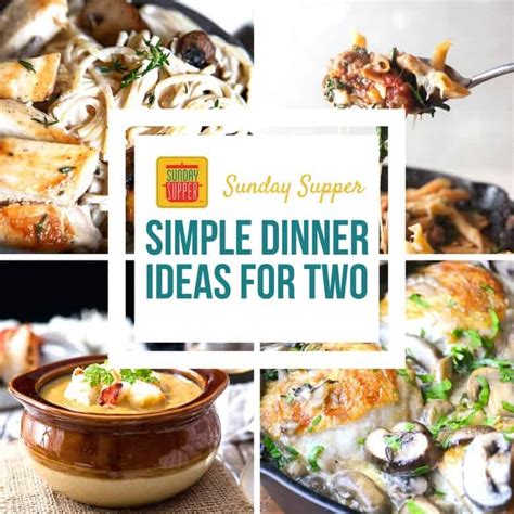 Simple Dinner Ideas for Two #SundaySupper - Sunday Supper ...