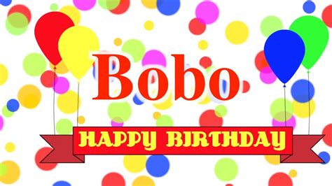 This is a happy birthday song﹝dj bobo mix﹞. Happy Birthday Bobo Song - YouTube