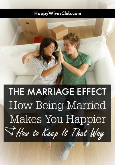 The Marriage Effect How Being Married Makes You Happier And How To Keep It That Way Marriage