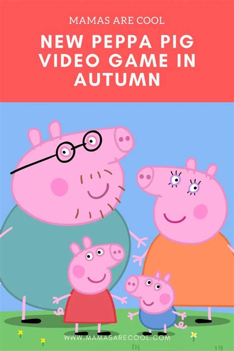 New Peppa Pig Video Game In Autumn - Mamas Are Cool in 2021 | Peppa pig