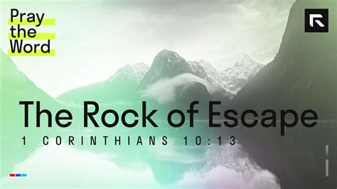 The Rock Of Escape 1 Corinthians 1013 Radical