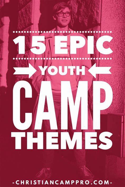 15 Epic Youth Camp Themes Christian Camp Pro Youth Camp Christian