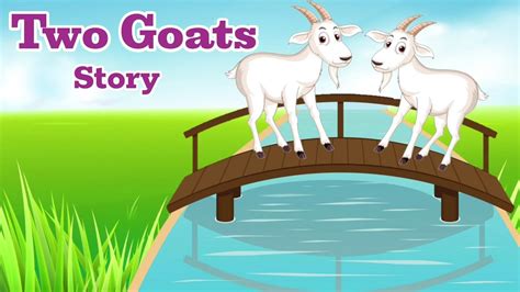 Two Goats Story Two Silly Goats Story In English Short Story
