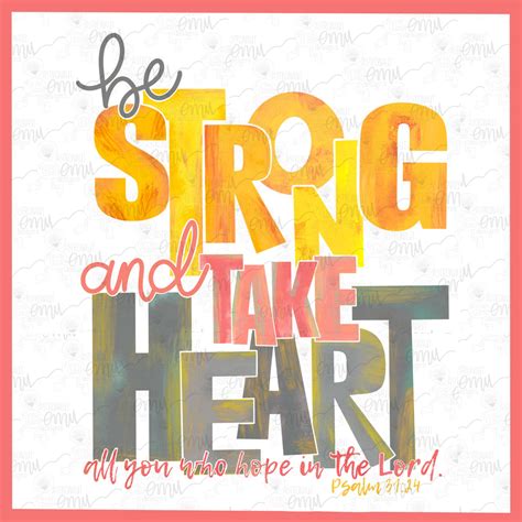 Be Strong And Take Heart Png Psalm 3124 Bible Verse Etsy