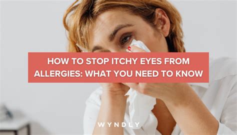 Allergies And Itchy Eyes Symptoms Causes And Treatments 2023 And Wyndly