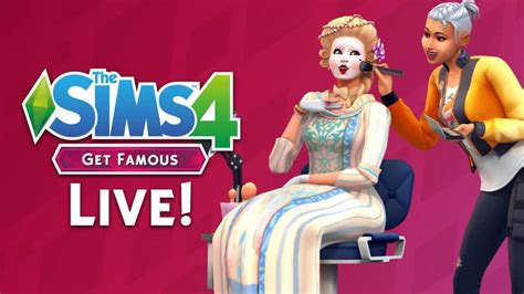 Official Livestream Replay The Sims 4 Get Famous Acting And Cas