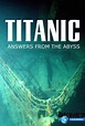 Titanic: Answers from the Abyss - Trakt