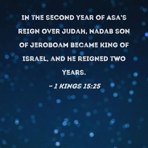 1 Kings 15 25 In The Second Year Of Asa S Reign Over Judah Nadab Son