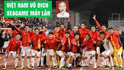 Các đội Bóng Vô địch Seagame Thành Tích đội Tuyển Việt Nam Điện Máy
