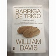 Barriga de Trigo- William Davis | Shopee Brasil