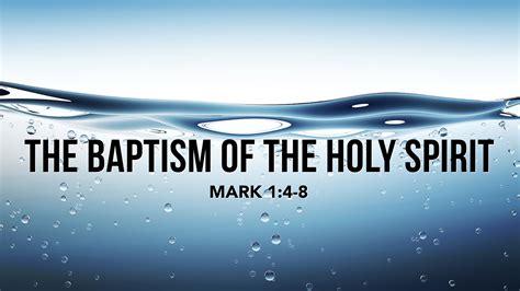 Mark 14 8 The Baptism Of The Holy Spirit West Palm Beach Church Of