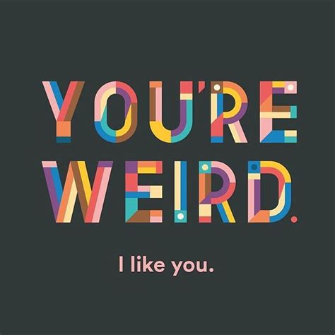 Shout Out To All Beautiful Weirdos Weirdo Imabeautifulweirdo Motivation Crazy Friend Quotes