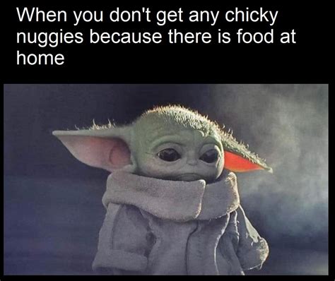 This Is So Sad Can We Please Feed Baby Yoda Some Chicky Nuggies R