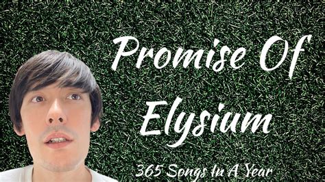 promise of elysium 81 of 365 youtube
