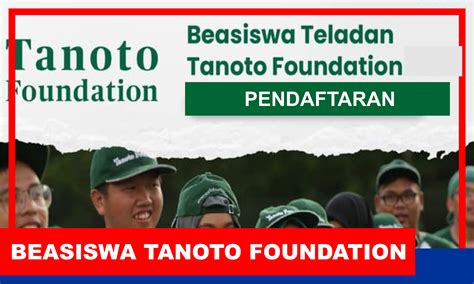 Beasiswa Teladan Tanoto Foundation 2023 2024 Syarat Hingga Tata Cara