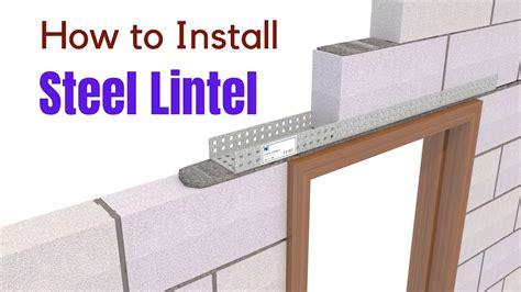 How To Install Steel Lintel Steellintel Gilintel Construction