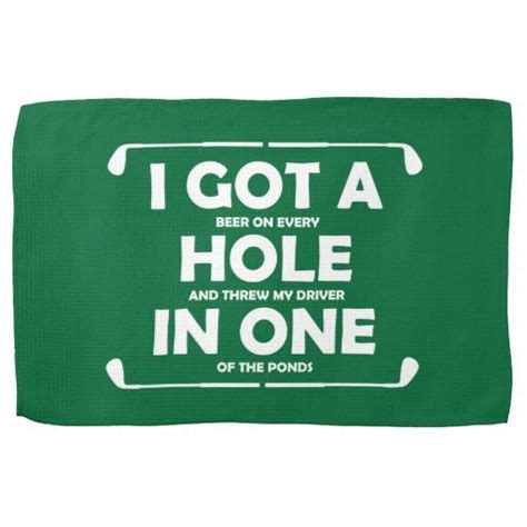 I Got A Hole In One Golf Towel Golf Quotes Funny Golf Quotes Golf