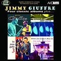 GIUFFRE,JIMMY - Four Classic Albums Plus: Jimmy Giuffre / Tangents in ...