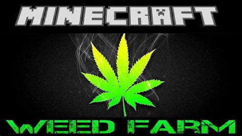 How To Build A Weed Farm In Minecraft Youtube