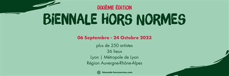 Biennale Hors Normes Des Expos Dans Toute La Métropole Met